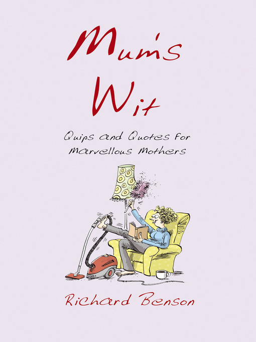 Title details for Mum's Wit by Richard Benson - Available